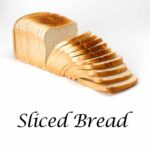 Sliced bread